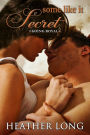 Some Like it Secret
