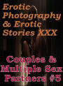 Erotica Couples: Erotic Photography & Erotic Stories XXX Couples & Multiple Sex Partners #5 ( Erotic Photography, Erotic Stories, Nude Photos, Naked, Adult Nudes, Domination, Lesbian, She-male, Gay, Fetish, Bondage, Sex, Erotic, Erotica, Hentai, Oral )