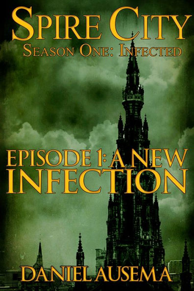 A New Infection, Spire City Season 1, Episode 1