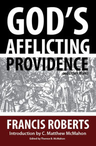 Title: Gods Afflicting Providence, and Other Works, Author: C. Matthew McMahon