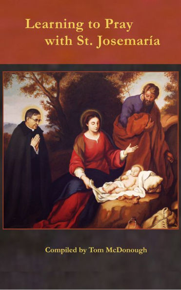 Learning to Pray with St. Josemaria