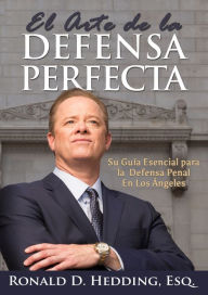 Title: El Arte de la Defensa Perfecta, Author: Ronald D. Hedding