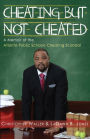 Cheating But Not Cheated: A Memoir of the Atlanta Public Schools Cheating Scandal