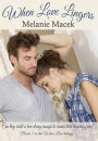 When Love Lingers (When Love trilogy, #2)