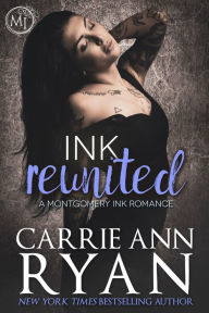 Title: Ink Reunited (Montgomery Ink Series #0.6), Author: Carrie Ann Ryan