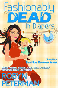 Fashionably Dead in Diapers (Hot Damned Series, #4)