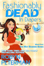 Fashionably Dead in Diapers (Hot Damned Series, #4)