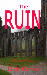 Title: The Ruin (Horror Stories, #2), Author: Dick Morris