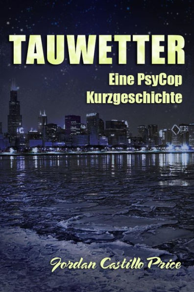 Tauwetter: Eine PsyCop Kurzgeschichte