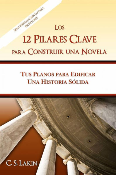 Los 12 pilares clave para construir una novela