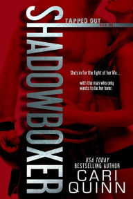 Shadowboxer (Tapped Out, #1)