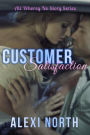 Customer Satisfaction (All Whorey No Story Series)