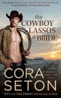 The Cowboy Lassos a Bride (Cowboys of Chance Creek, #6)