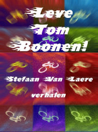 Title: Leve Tom Boonen!, Author: Stefaan Van Laere