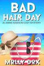 Bad Hair Day (An Annie Addison Cozy Mystery, #5)