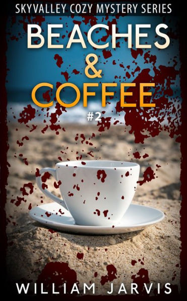 Beaches & Coffee #2 (Skyvalley Cozy Mystery Series)