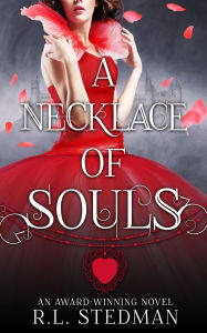 Title: A Necklace of Souls (SoulNecklace Stories, #1), Author: R. L. Stedman