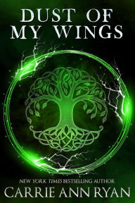 Title: Dust of My Wings (Dante's Circle, #1), Author: Carrie Ann Ryan