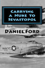 Carrying a Nuke to Sevastopol: One Pilot, One Engine, and One Plutonium Bomb