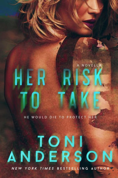 Her Risk To Take: A Romantic Suspense Novella