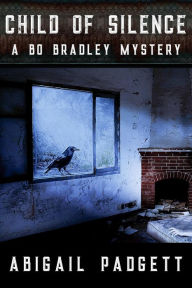 Child of Silence (Bo Bradley Mystery, #1)