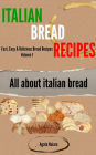 Italian Bread Recipes: How To Cook Bread Breakfasts? (Fast, Easy & Delicious Bread Recipes, #1)