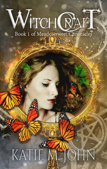 Witchcraft (The Meadowsweet Chronicles, #1)