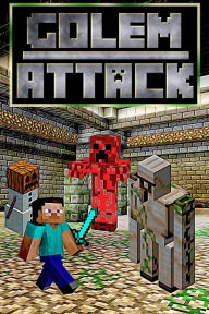 Title: Golem Attack (The Mastercreeper Plan, #1), Author: Cantonfield Kids