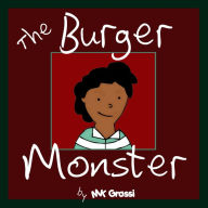 The Burger Monster (The Purpley-Pink House Series, #1)