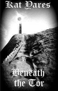 Title: Beneath the Tor, Author: Kat Yares