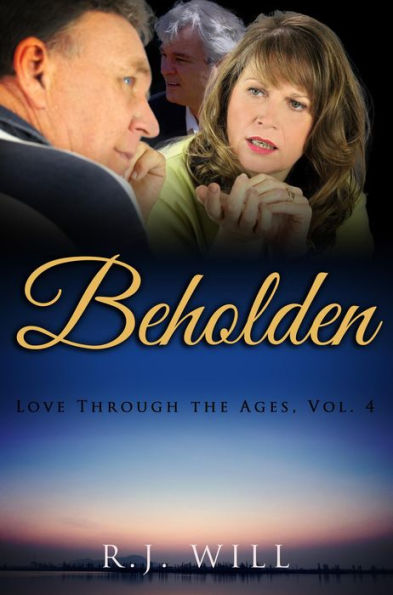 Beholden (Love Through the Ages, #4)