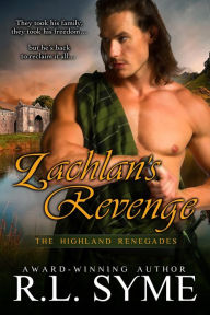 Lachlan's Revenge (The Highland Renegades, #4)