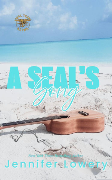 A SEAL's Song (SEAL Team Alpha, #1)