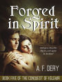 Forged in Spirit (The Conquest of Kelemir, #5)