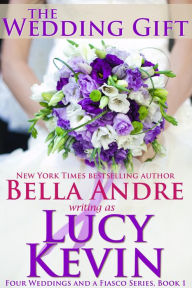 The Wedding Gift (Four Weddings and a Fiasco Series #1)
