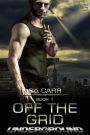 Off the Grid (Underground, #1)