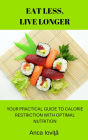 Eat Less, Live Longer