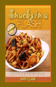 Title: Snacks in a Flash, Author: Amy Clark