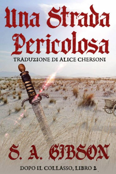Una Strada Pericolosa (Dopo il Collasso, #2)