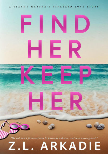 Find Her, Keep Her: A Martha's Vineyard Love Story (LOVE in the USA, #1)