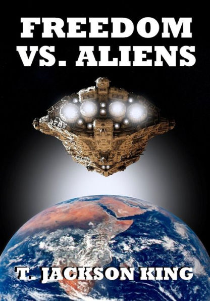 Freedom Vs. Aliens (Aliens Series, #3)