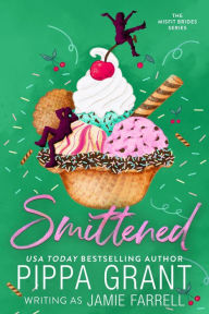 Smittened (Misfit Brides of Bliss)