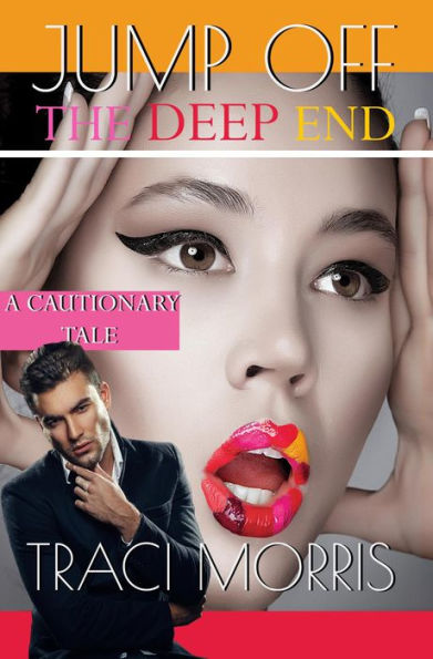 Jump Off The Deep End (A Cautionary Tale, #1)