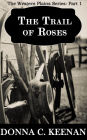 The Trail of Roses (The Western Plains, #1)