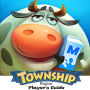 Township Unofficial Player's Guide: Secret Tips, Tricks and Strategies to Share your Vision and Develop your own Town