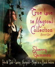 Title: True Love is Magical Collection Boxed Set, Author: Sherry Gammon