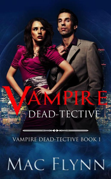 Vampire Dead-tective (Vampire Dead-tective #1)