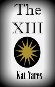 Title: The XIII, Author: Kat Yares