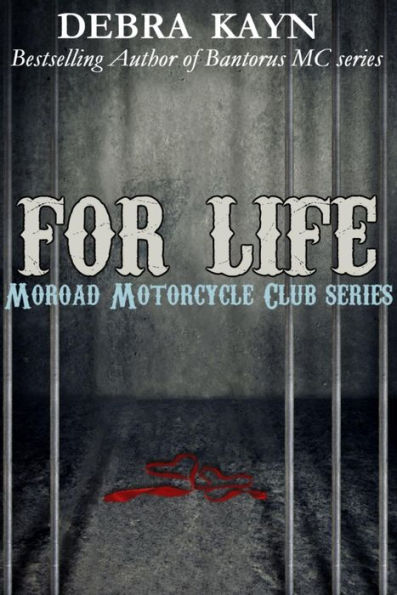 For Life (Moroad Motorcycle Club, #2)