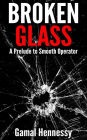 Broken Glass (The Crime and Passion Series)